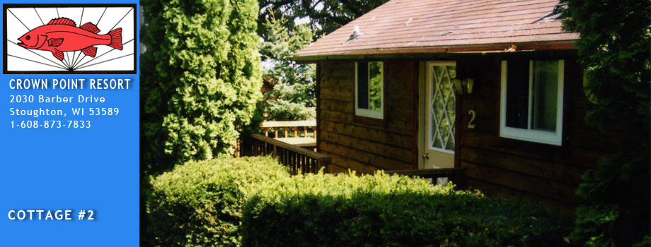 Cottage #2 at Crown Point Resort in Stoughton, Wisconsin Lake Kegonsa